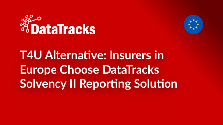T4U Alternative_ Insurers in Europe Choose DataTracks Solvency II Reporting Solution