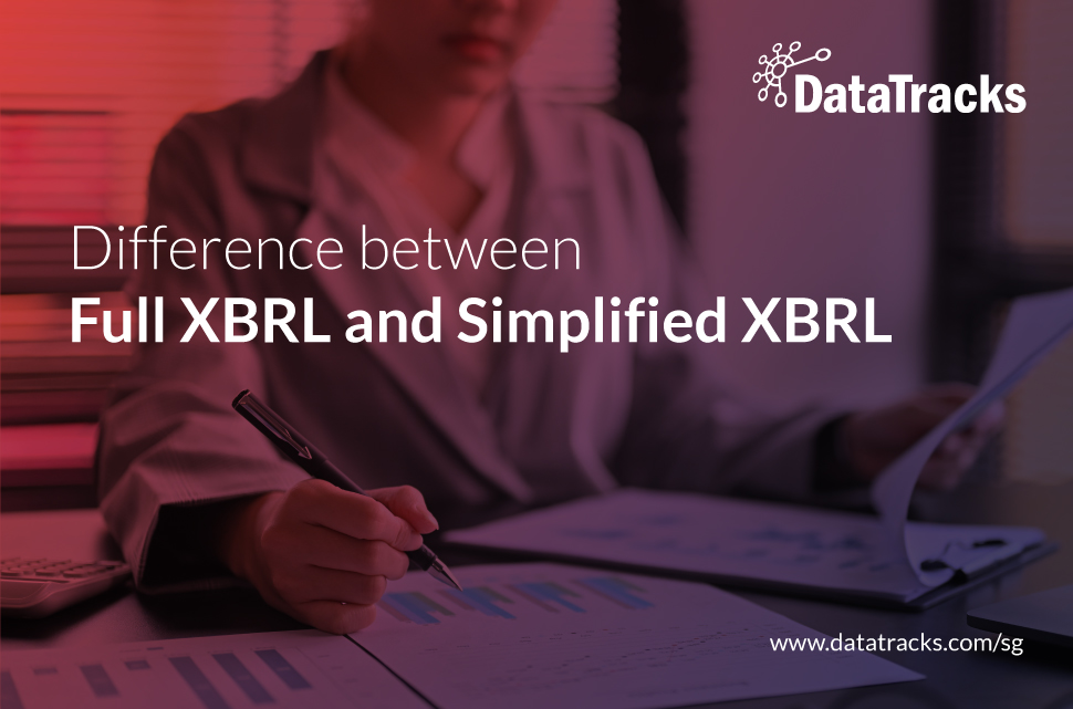 Difference between Full XBRL and Simplified XBRL_ACRA filing_DataTracks