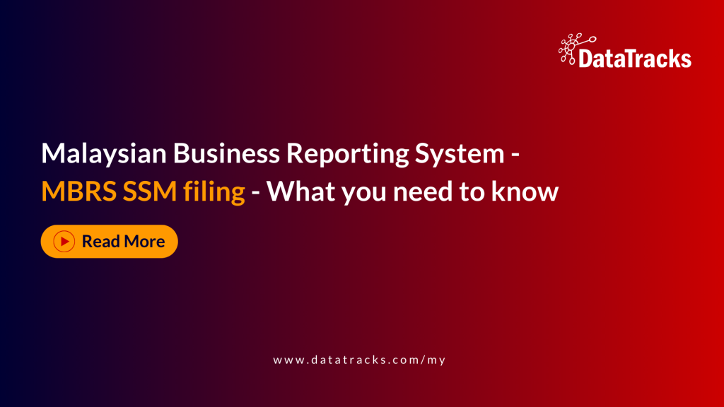 Malaysian Business Reporting System - MBRS SSM filing - What you need to know