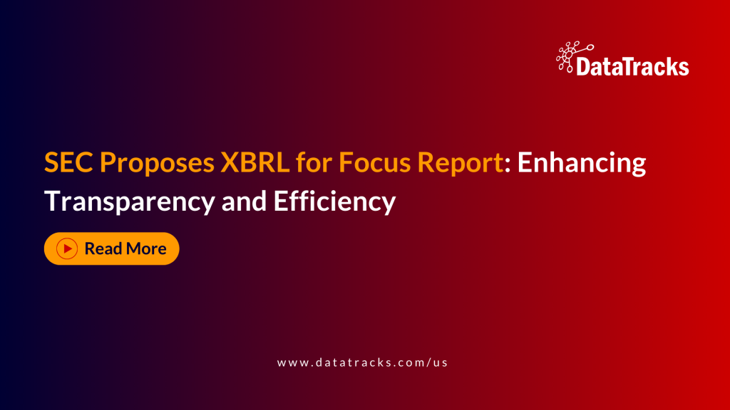 SEC Proposes XBRL for Focus Report Enhancing Transparency and Efficiency