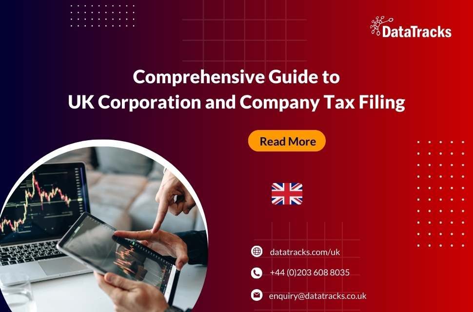 Comprehensive Guide to UK Corporation and Company Tax Filing_DataTracks UK Blog