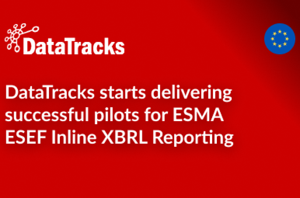 DataTracks starts delivering successful pilots for ESMA ESEF Inline XBRL Reporting
