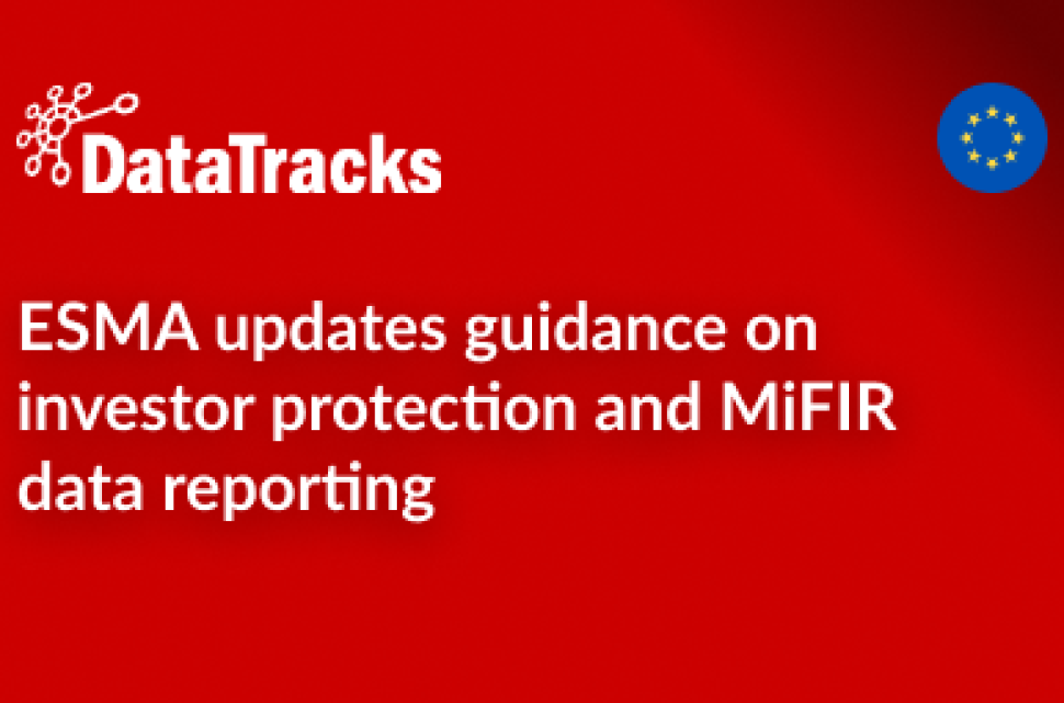 ESMA updates guidance on investor protection and MiFIR data reporting