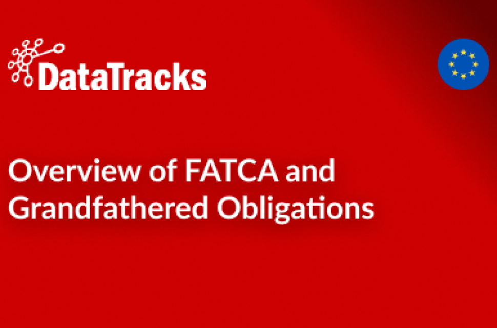 Overview of FATCA and Grandfathered Obligations