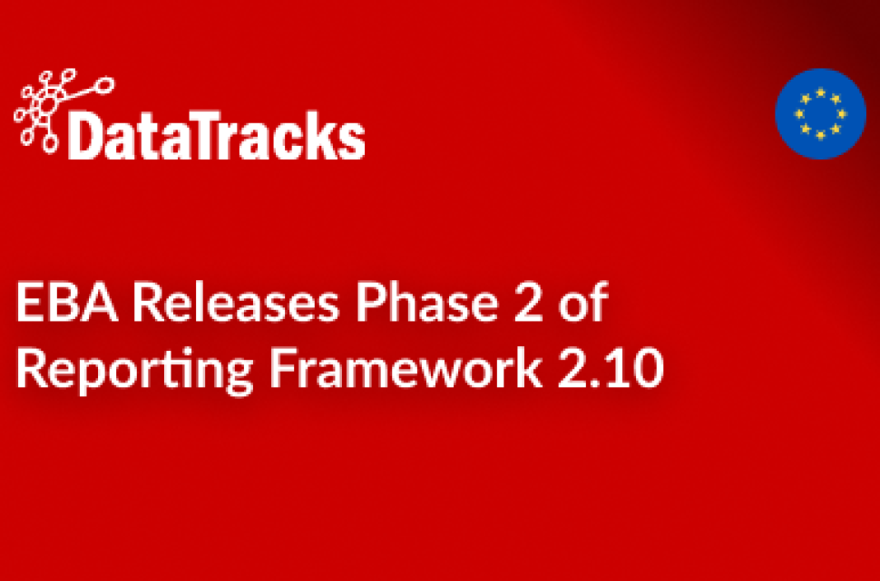 Phase 2 of the Technical Package on Reporting Framework 2.10 Released by the EBA